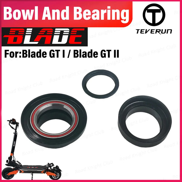 TEVERUN Blade GT Upper Bowl Blade GT1 Lower Bowl Blade GT2 Bearing Blade GT Ⅰ Ⅱ Bowl And Bearing Electric Scooter Original Parts