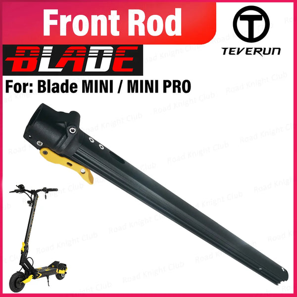 Original TEVERUN Blade MINI Pro Front Rod Blade MINI Folding Stem With Folding Part Blade MIN Pro Front Pole Scooter Parts